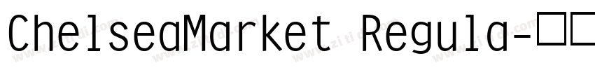 ChelseaMarket Regula字体转换